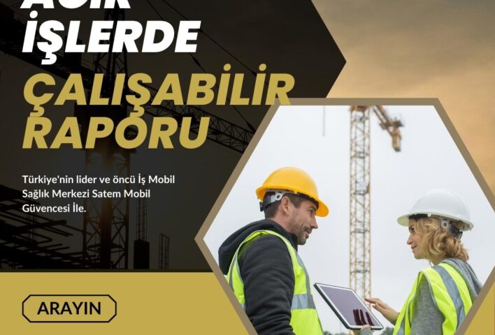 Ağır İşlerde Çalışabilir Raporu