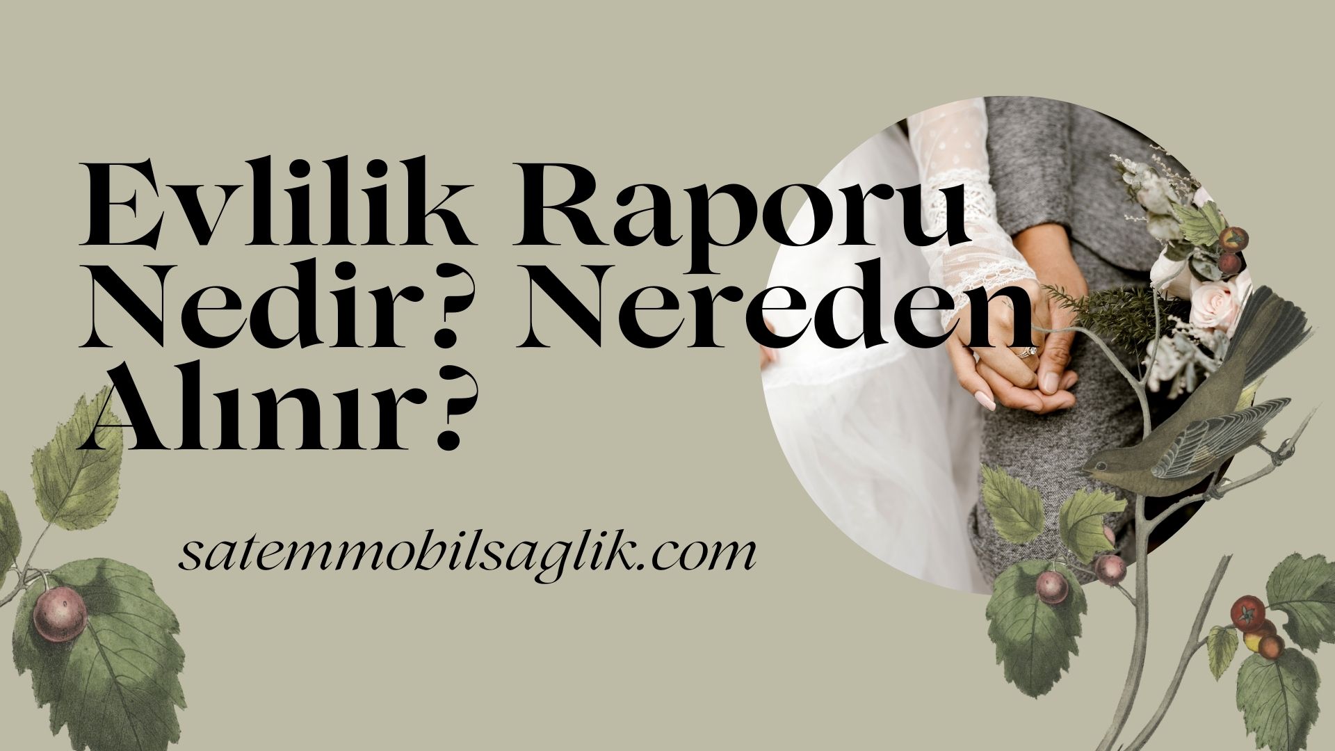 Evlilik Raporu Nedir Nereden Alınır